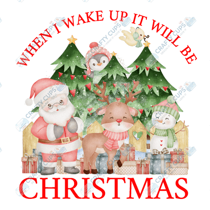 When I Wake Up It Will Be Christmas – Limited Edition DTF Transfer by The Silly Sloth | Various Sizes & Designs Available | Perfect for Christmas Pyjamas | Only 100 Prints