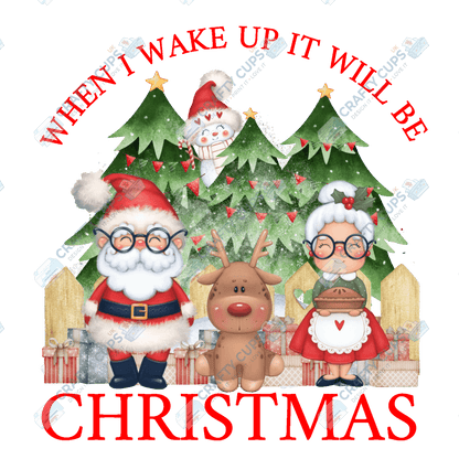 When I Wake Up It Will Be Christmas – Limited Edition DTF Transfer by The Silly Sloth | Various Sizes & Designs Available | Perfect for Christmas Pyjamas | Only 100 Prints