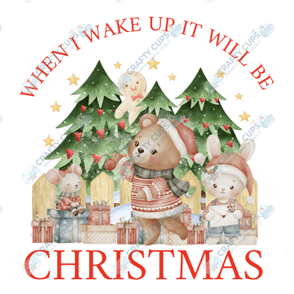 When I Wake Up It Will Be Christmas – Limited Edition DTF Transfer by The Silly Sloth | Various Sizes & Designs Available | Perfect for Christmas Pyjamas | Only 100 Prints